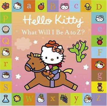 Board book Hello Kitty: What Will I Be A to Z? Book