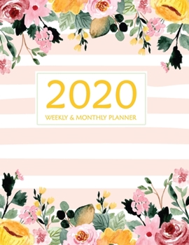 2020 Weekly and Monthly Planner: 12 Months Calendar Schedule + Academic Organizer for To Do List, Schedule Agenda Logbook, Personal Appointment from January 2020 to December 2020