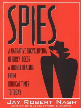 Paperback Spies: A Narrative Encyclopedia of Dirty Tricks and Double Dealing from Biblical Times to Today Book
