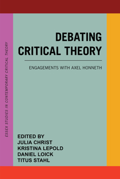 Paperback Debating Critical Theory: Engagements with Axel Honneth Book