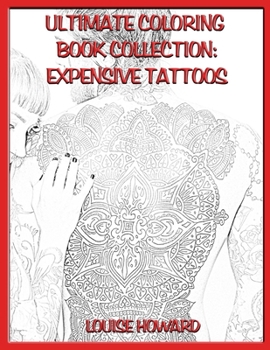 Paperback Ultimate Coloring Book Collection: Expensive Tattoos Book