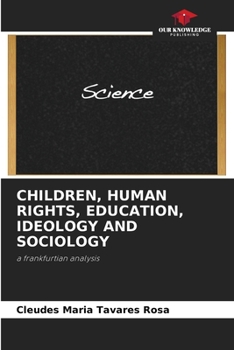 Paperback Children, Human Rights, Education, Ideology and Sociology Book