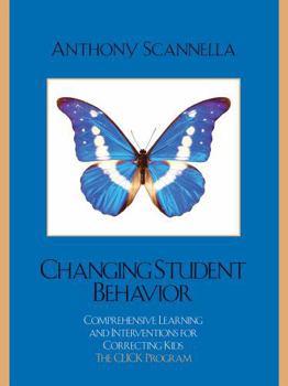 Paperback Changing Student Behavior: Comprehensive Learning and Interventions for Correcting Kids Book