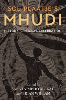 Hardcover Sol Plaatje's Mhudi: History, Criticism, Celebration Book