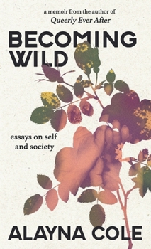 Paperback Becoming Wild: Essays on self and society Book