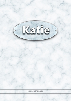 Katie - Lined Notebook: College Ruled Blank Pages Plus Extra Date Neutral Calendar (12 Months) and Notepad Sketch Designs. Cover Print White Marble Background with Silver-Imitating Name Illustration.