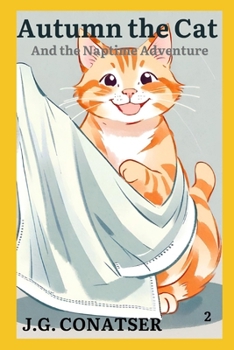 Autumn the Cat: And the Naptime Adventure