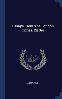 Hardcover Essays From The London Times. 2d Ser Book