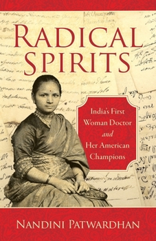 Paperback Radical Spirits: India's First Woman Doctor and Her American Champions Book