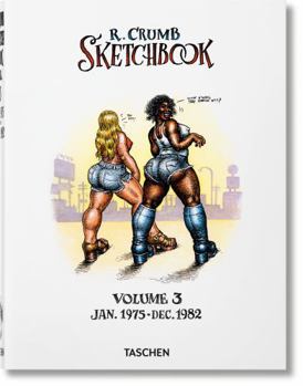 R. Crumb Sketchbook Jan 1975-Dec 1982 - Book #3 of the Robert Crumb Sketchbooks