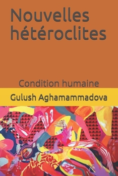 Paperback Nouvelles hétéroclites: Condition humaine [French] Book