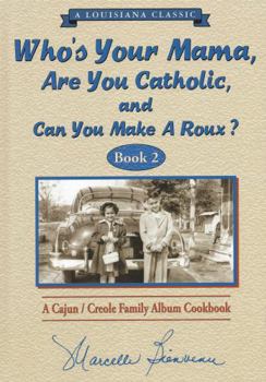 Hardcover Who's Your Mama, Are You Catholic & Can You Make A Roux? (Book 2) Book