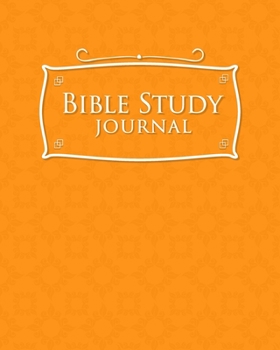 Paperback Bible Study Journal: Bible Journaling Notebook, Bible Study Workbooks, Bible Reading Tracker, Daily Bible Study For Women, Orange Cover Book
