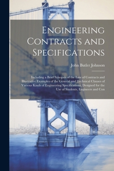 Paperback Engineering Contracts and Specifications: Including a Brief Synopsis of the Law of Contracts and Illustrative Examples of the General and Technical Cl Book