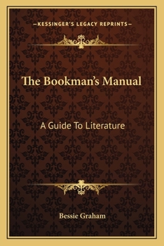 Paperback The Bookman's Manual: A Guide To Literature Book