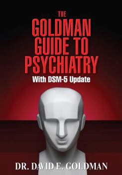 Paperback The Goldman Guide To Psychiatry wtih DSM-5 Update Book