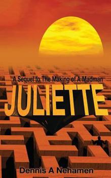 Paperback Juliette: A Sequel To The Making of A Madman Book