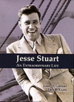 Hardcover Jesse Stuart: An Extraordinary Life Book