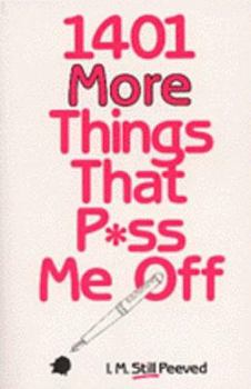 Mass Market Paperback 1,401 More Things That P*ss Me Off Book