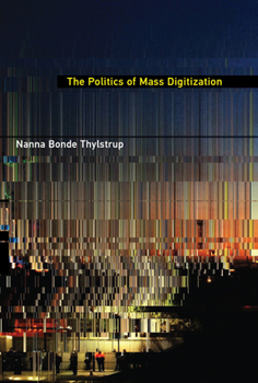 Paperback The Politics of Mass Digitization Book