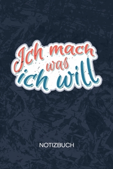 Ich mach was Ich will: Beste Freundin Notizbuch A5 Kariert - Scherzkeks Heft - Sprüche Notizheft 120 Seiten KARO - Frecher Spruch Notizblock Ich mach ... Motiv - Witzbold Geschenk (German Edition)