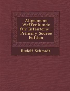 Paperback Allgemeine Waffenkunde Fur Infanterie [German] Book