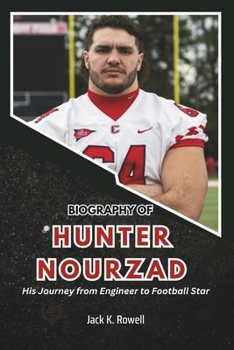 Paperback Biography of Hunter Nourzad: His Journey from Engineer to Football Star Book