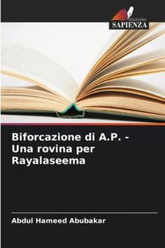 Biforcazione di A.P. - Una rovina per Rayalaseema (Italian Edition)