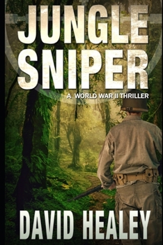 Paperback Jungle Sniper: A World War II Thriller Book