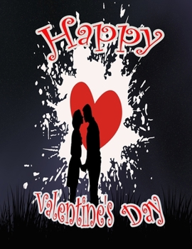 Happy Valentine's day: happy valentine's day notebook 2020 for friend - best gift for Whom You loved in special shapes inside 8.5"x11" journal