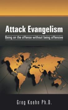 Paperback Attack Evangelism: Being on the offense without being offensive Book