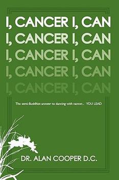 Paperback I, Cancer: The Semi-Buddhist Answer to Dancing with Cancer...You Lead Book