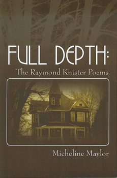 Paperback Full Depth: The Raymond Knister Poems Book