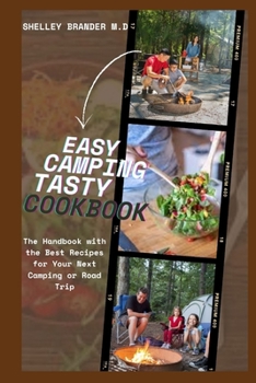 Paperback Easy Camping Tasty Cookbook: The Handbook with the Best Recipes for Your Next Camp Trip Book
