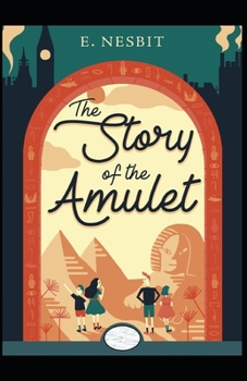 Paperback The Story of the Amulet Annotated Book