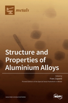 Hardcover Structure and Properties of Aluminium Alloys Book