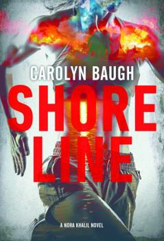 Shoreline: A Nora Khalil Novel - Book #2 of the Nora Khalil