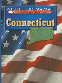 Connecticut: The Constitution State (World Almanac Library of the States) - Book  of the World Almanac® Library of the States