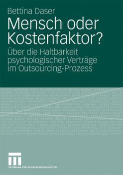 Paperback Mensch Oder Kostenfaktor?: Über Die Haltbarkeit Psychologischer Verträge Im Outsourcing-Prozess [German] Book