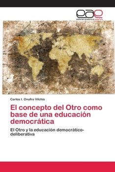 Paperback El concepto del Otro como base de una educación democrática [Spanish] Book