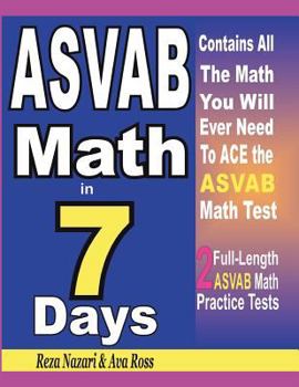 Paperback ASVAB Math in 7 Days: Step-By-Step Guide to Preparing for the ASVAB Math Test Quickly Book