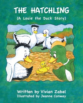 Paperback The Hatchling: (A Louie The Duck Story) Book