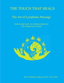 Paperback THE TOUCH THAT HEALS, The Art of Lymphatic Massage Book