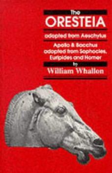 Paperback The Oresteia: Apollo & Bacchus Book