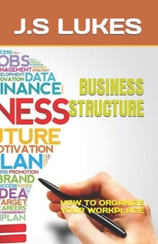 Paperback Business Structure: How to Organize Your Workplace Book