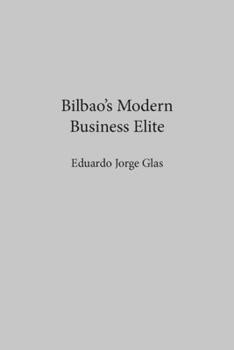 Hardcover Bilbao's Modern Business Elite Book
