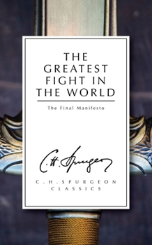 Paperback The Greatest Fight in the World: The Final Manifesto Book