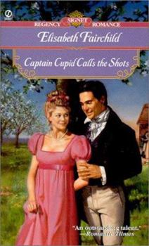Captain Cupid Calls the Shots (Signet Regency Romance) - Book #1 of the Cupid and Valentine series