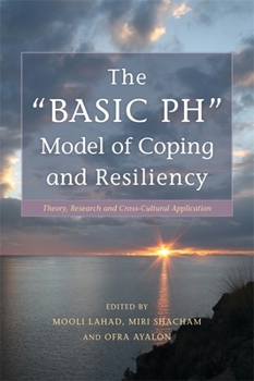 Paperback The Basic PH Model of Coping and Resiliency: Theory, Research and Cross-Cultural Application Book