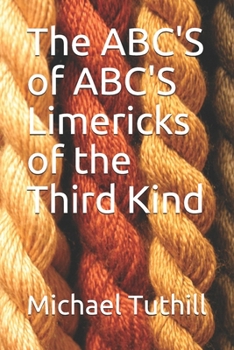 Paperback The ABC'S of ABC'S Limericks of the Third Kind Book
